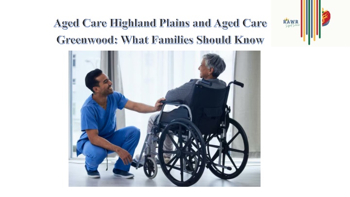 PPT - Aged Care Oakey and Aged Care Muldu How to Find Suitable Aged Care Services PowerPoint Presentation - ID:14908135