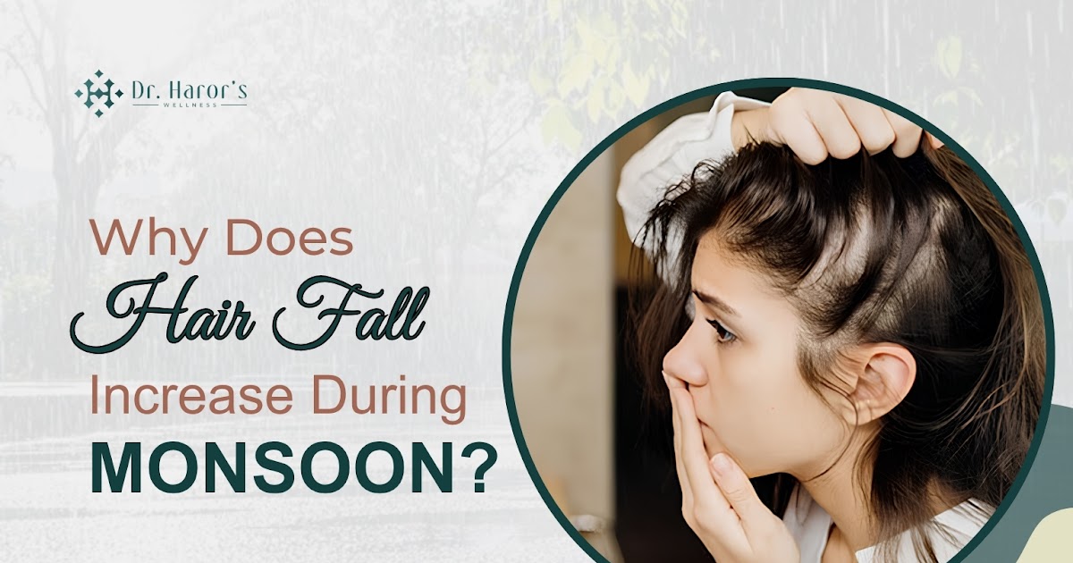 Why Does Hair Fall Increase During Monsoon?