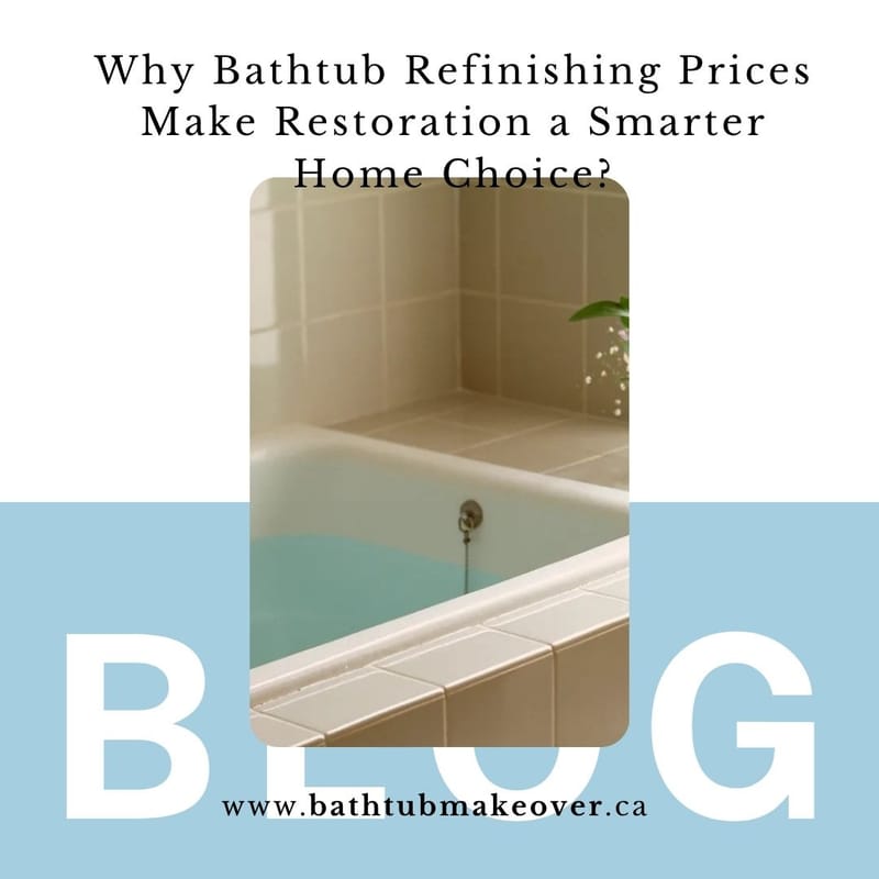Why Bathtub Refinishing Prices Make Restoration a Smarter Home Choic...