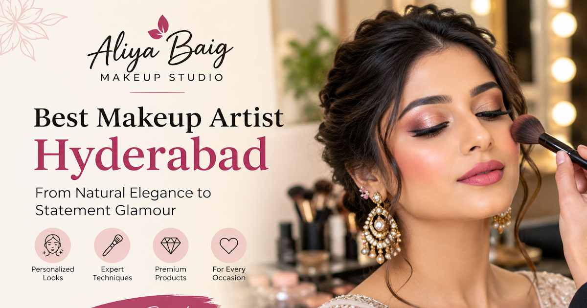 Best Makeup Artist Hyderabad – From Natural Elegance to Statement Glamour