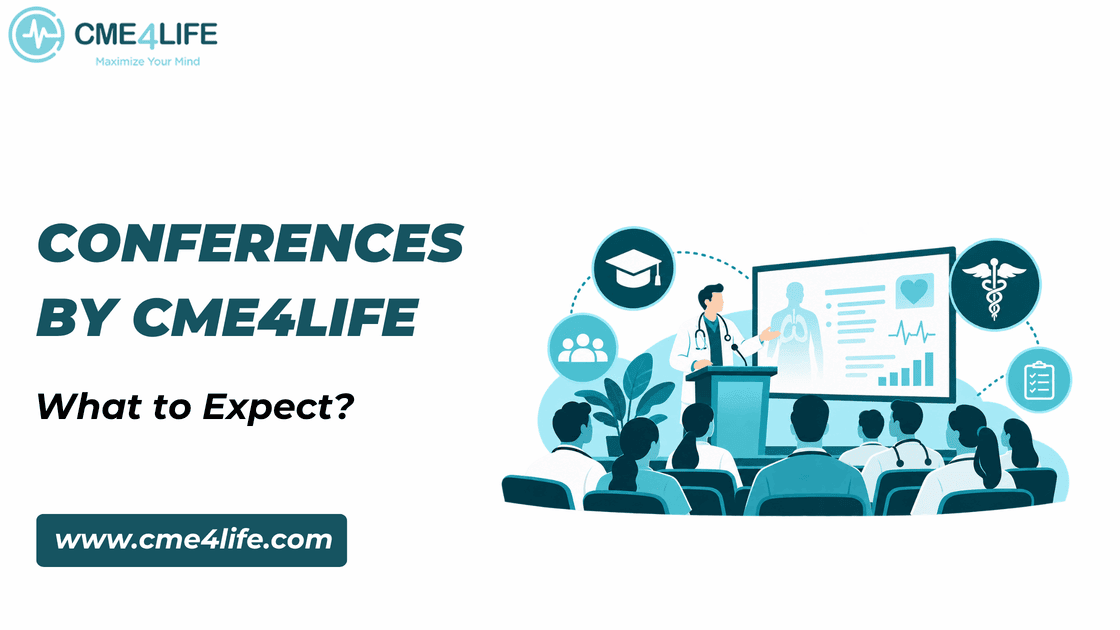 What to Expect at CME4Life Conferences | Live CME Events
