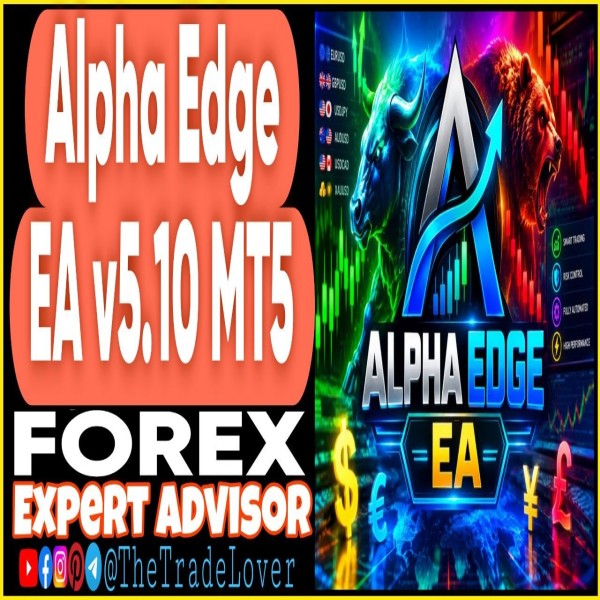 Alpha Edge EA v5.10 MT5 (Works on Build 6230) | Forex Robot | MT5 Expert Advisor - The Trade Lovers